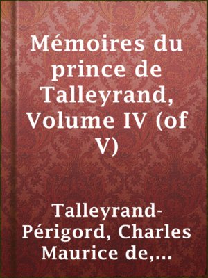 cover image of Mémoires du prince de Talleyrand, Volume IV (of V)